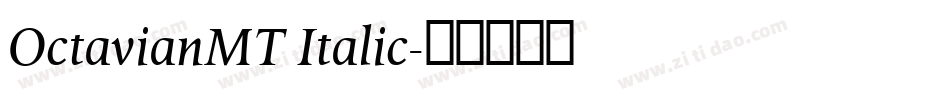 OctavianMT Italic字体转换